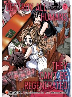 Destroy All Humans. They Can't Be Regenerated. A Magic: The Gathering Manga, Vol. 7 - Destroy All - Katsura Ise