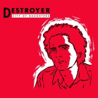 Destroyer - City Of Daughters (Usa)