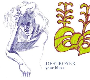 Destroyer - Your Blues