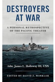 Destroyers At War - James L. Holloway