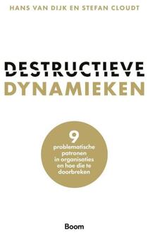 Destructieve Dynamieken - Hans van Dijk