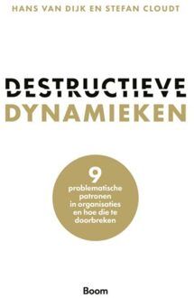 Destructieve Dynamieken - Hans van Dijk