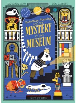Detective Stanley And The Mystery At The Museum - Detective Stanley - Hannah Tunnicliffe