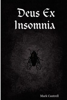 Deus Ex Insomnia - Mark Cantrell