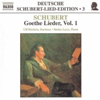 Deutsche Schubert-Lied-Edition 3 - Goethe Lieder Vol 1