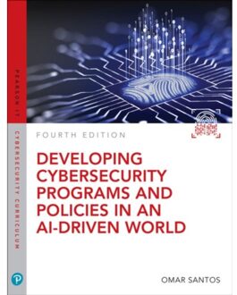 Developing Cybersecurity Programs And Policies In An Ai-Driven World - Pearson It Cybersecurity - Omar Santos