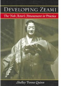 Developing Zeami - Quinn, Shelley Fenno