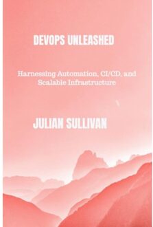Devops Unleashed - Julian Sullivan