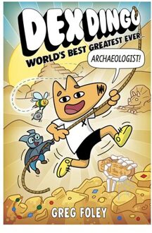 Dex Dingo: World's Best Greatest Ever Archaeologist - Dex Dingo - Greg Foley