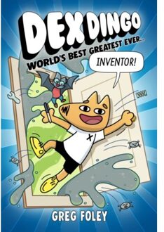 Dex Dingo: World's Best Greatest Ever Inventor - Dex Dingo - Greg Foley