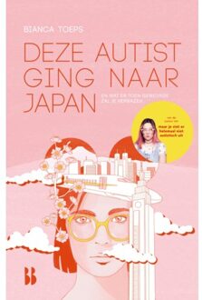 Deze Autist Ging Naar Japan - Bianca Toeps