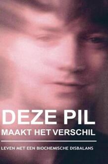 Deze pil maakt het verschil -  Diederik Bal (ISBN: 9789465010755)