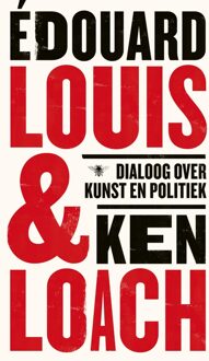 Dialoog over kunst en politiek - Édouard Louis, Ken Loach - ebook