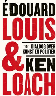 Dialoog over kunst en politiek -  Édouard Louis, Ken Loach (ISBN: 9789403156118)