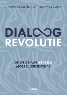 Dialoogrevolutie -  Jindra Kessener, Rens van Loon (ISBN: 9789024469536)
