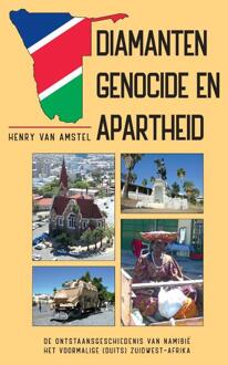 Diamanten Genocide En Apartheid - Henry Van Amstel