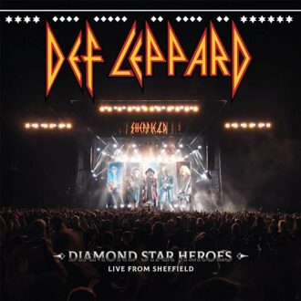 Diamond Star Heroes Live From Sheffield - Def Leppard