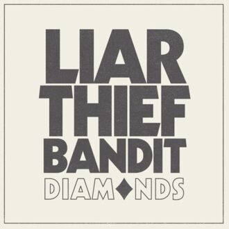 Diamonds - Liar Thief Bandit