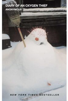 Diary Of An Oxygen Thief - The Oxygen Thief Diaries - Anonymous