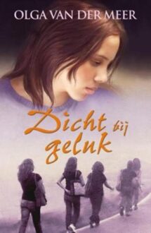 Dicht bij geluk - eBook Olga van der Meer (9020532421)