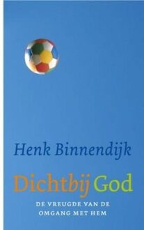 Dichtbij God - eBook Henk Binnendijk (9029796014)