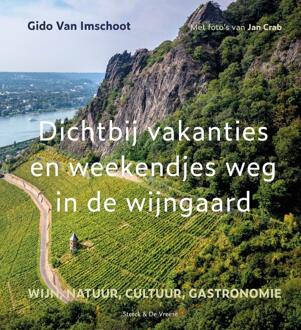 Dichtbij Vakanties En Weekendjes Weg In De Wijngaard - Gido van Imschoot