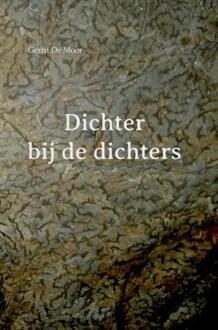 Dichter Bij De Dichters - Gerrit De Moor