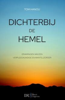 Dichterbij De Hemel - Tom Hanou