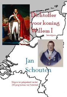 Dichtoffer voor koning Willem I - Boek Jan Schouten (9490902446)