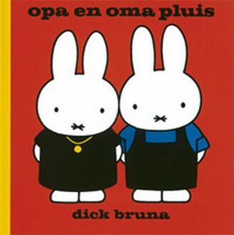 Dick Bruna Opa en Oma Pluis - Boek Dick Bruna (9073991900)