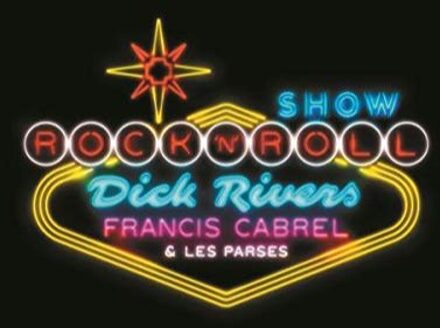 Dick Rivers Francis Cabrel Et Les P