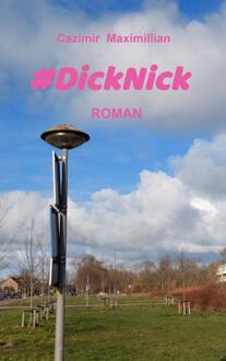 #DickNick -  Cazimir Maximillian (ISBN: 9789465014494)