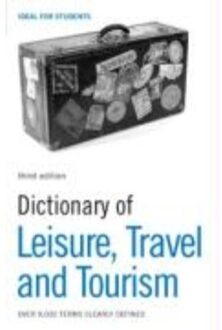 Dictionary of Leisure, Travel and Tourism