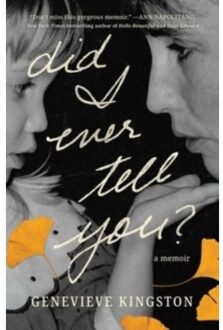Did I Ever Tell You? - Genevieve Kingston