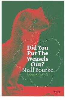 Did You Put The Weasels Out?