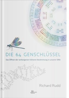 Die 64 Genschlüssel - Richard Rudd