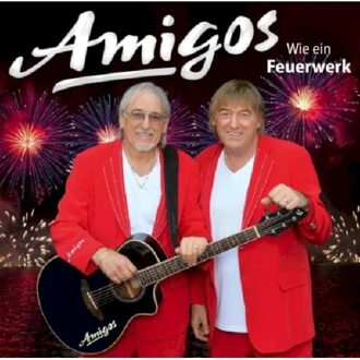 Die Amigos - Wie Ein Feuerwerk | CD