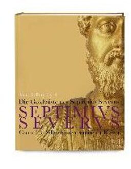 Die Goldbuste Des Septimius Severus - Kartsoglou, Thanos