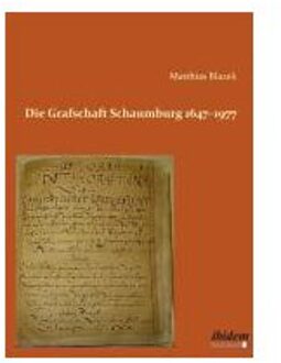 Die Grafschaft Schaumburg 1647 1977 - Blazek, Matthias