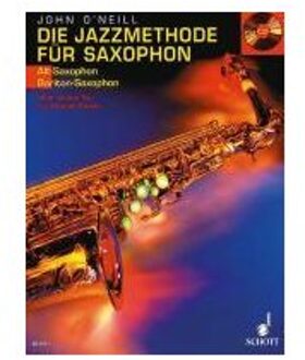 Die Jazzmethode Für Saxophon. Ausgabe Für Altsaxophon. Mit Online-Audiodatei. - O'Neill, John