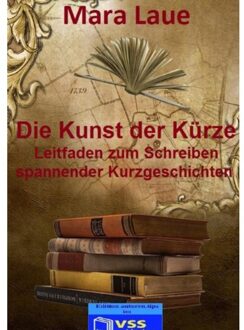 Die Kunst Der Kürze - Mara Laue