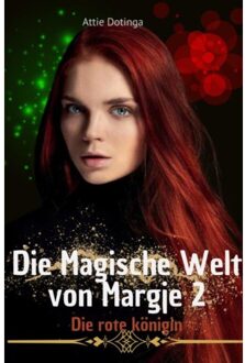 Die Magische Welt Von Margje. - Attie Dotinga