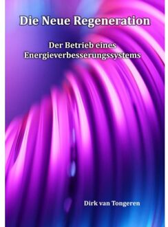 Die Neue Regeneration - Dirk van Tongeren