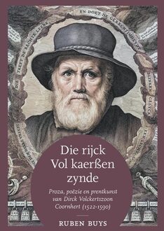 Die rijck vol kaerßen zynde -  Dirck Volckertszoon Coornhert (ISBN: 9789464551358)
