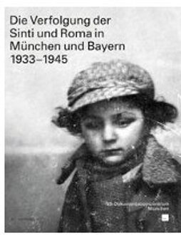 Die Verfolgung Der Sinti Und Roma In München Und Bayern 1933-1945 - Nerdinger, Winfried