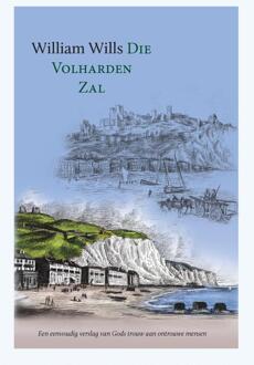 Die volharden zal -  William Wills (ISBN: 9789402909449)