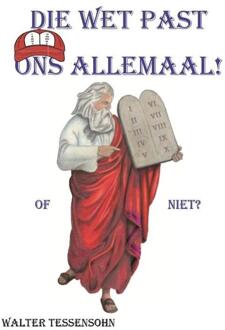 Die wet past ons allemaal - Boek Walter Tessensohn (949102681X)