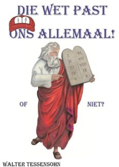 Die wet past ons allemaal - Boek Walter Tessensohn (949102681X)