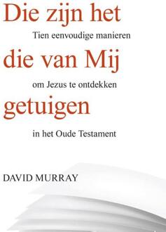 Die Zijn Het Die Van Mij Getuigen - (ISBN:9789087182878)