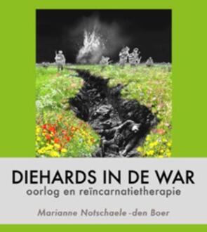 Diehards in de war - Boek M. Notschaele-den Boer (908062845X)